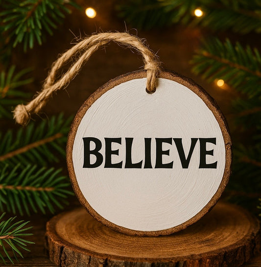 Believe - Wood Slice Ornament